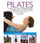 Pilates for Equestrians :New Edition